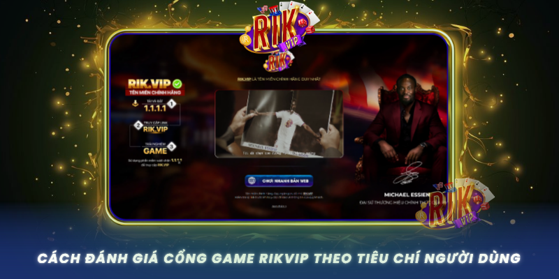 Cach Danh Gia Cong Game Rikvip Theo Tieu Chi Nguoi Dung