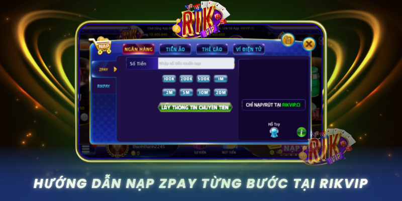 Huong Dan Nap Zpay Tung Buoc Tai Rikvip