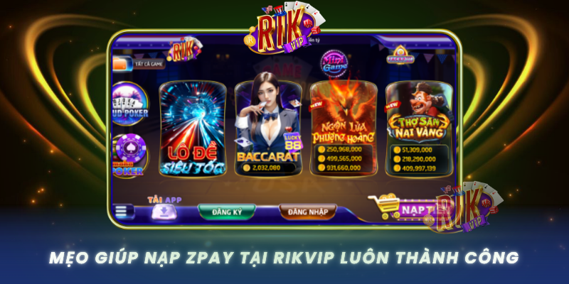 Meo Giup Nap Zpay Tai Rikvip Luon Thanh Cong